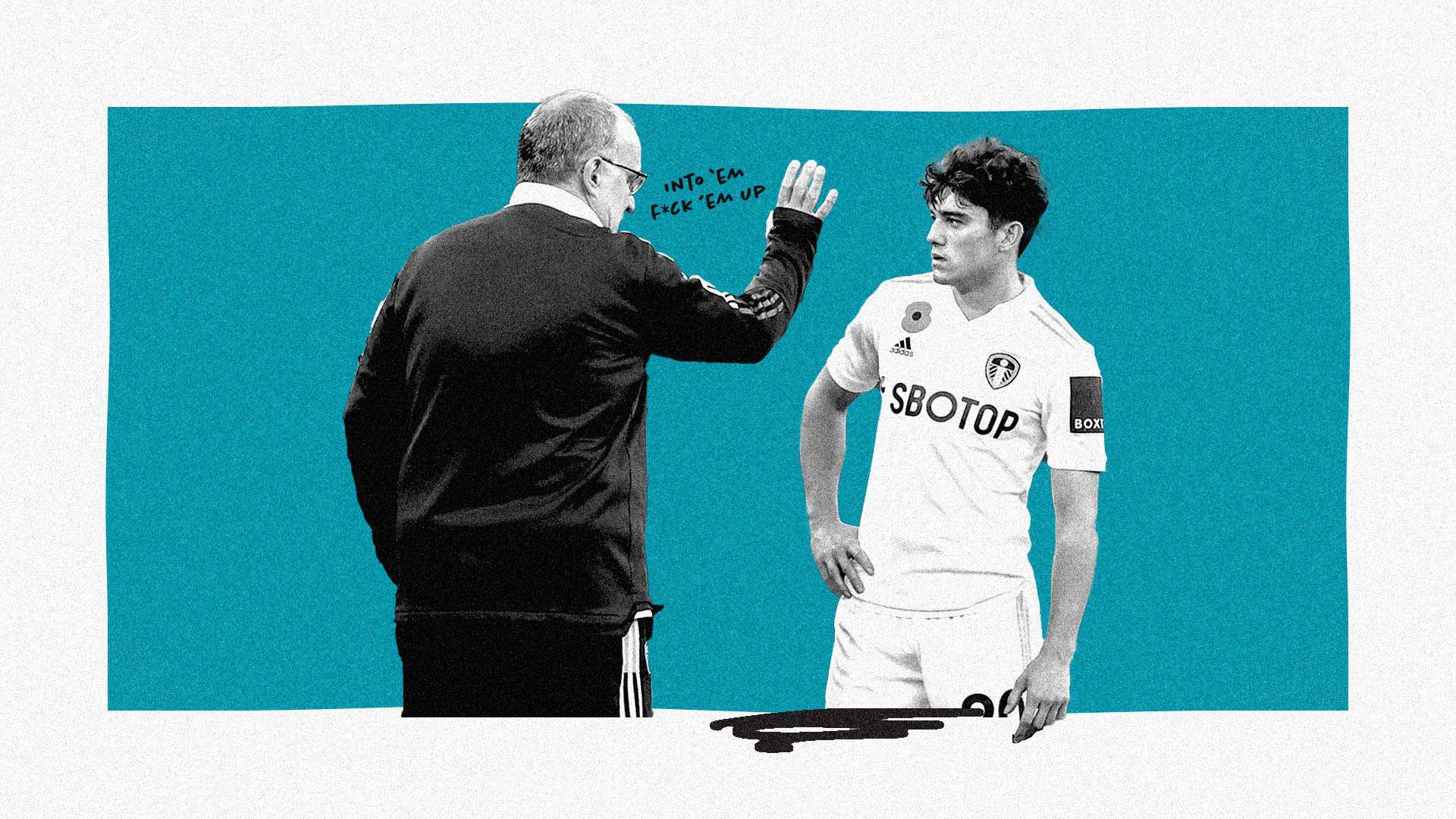 Marcelo Bielsa is telling Daniel James something. The speech bubble says, 'Get into 'em, f*ck 'em up'