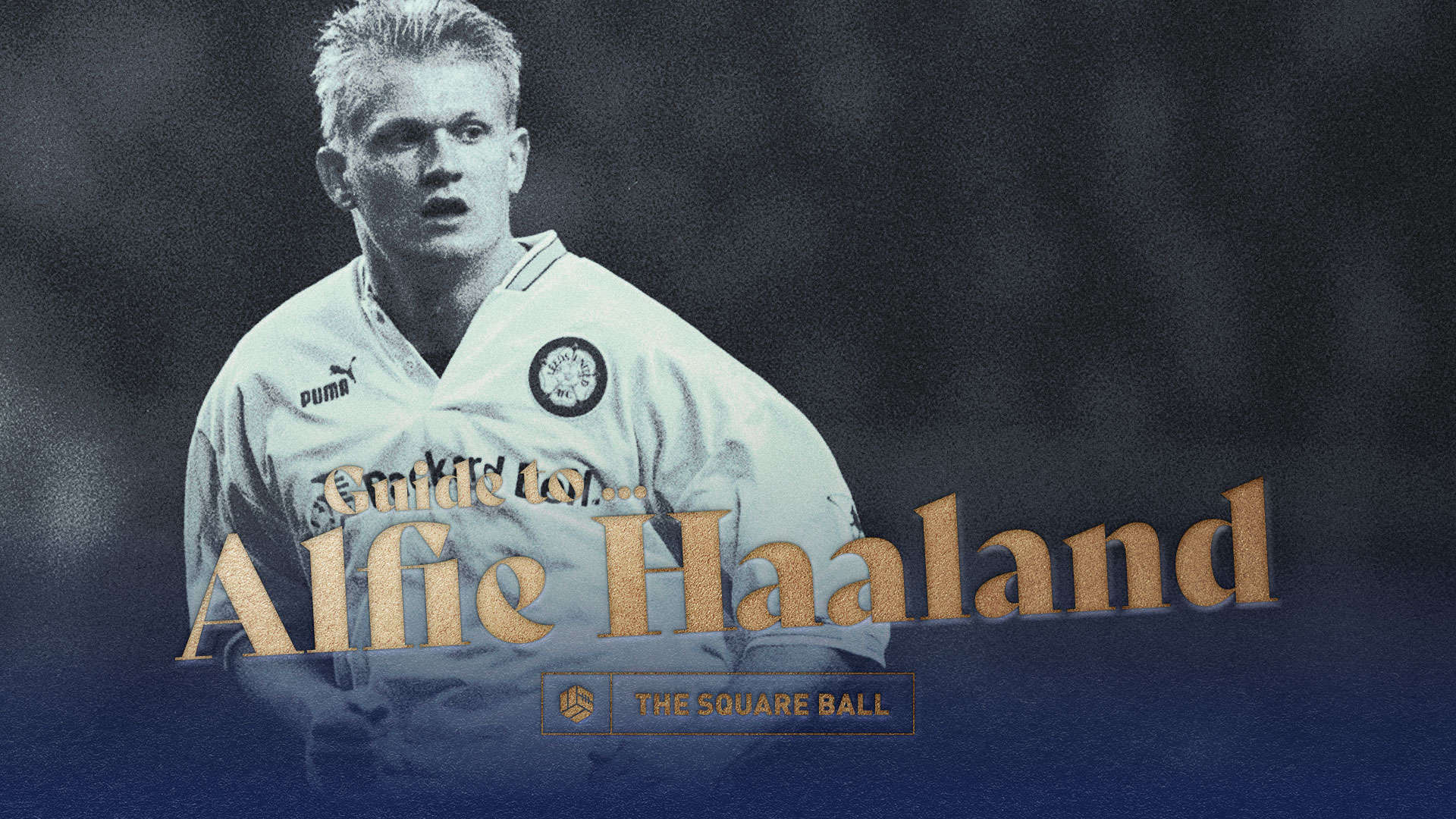 watch-the-square-ball-guide-to-alfie-haaland-the-square-ball